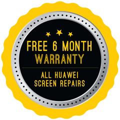 Badge offering free 6-month warranty for Huawei screen repairs with a yellow and black design featuring three stars.